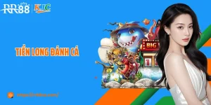 Tiền Long Đánh Cá RR88: Tựa Game Thu Hút Ngư Thủ Toàn Cầu